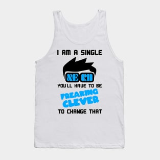 I am a single nerd so be clever Tank Top